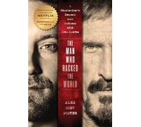 The Man Who Hacked the World: A Ghostwriter's Descent into Madness with John McAfee