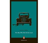 The Man Who Had All the Luck: A Fable (Penguin Plays)
