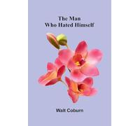 The man who hated himself