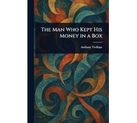 The Man Who Kept His Money in a Box