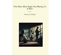The Man Who Kept His Money in a Box (Classic Books)