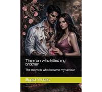 The man who killed my brother: The monster who became my saviour