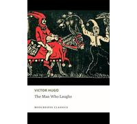 The Man Who Laughs: A Romance of English History