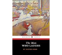 The Man Who Laughs: A Romance of English History (Annotated)