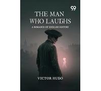 The Man Who LaughsA Romance Of English History (Edition1)