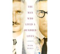 The Man Who Lived a Hundred Lives: A Memoir