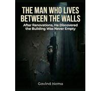 The Man Who Lives Between the Walls: After Renovations, He Discovered the Building Was Never Empty