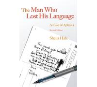 The Man Who Lost His Language: A Case of Aphasia
