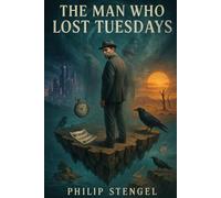 The Man Who Lost Tuesdays
