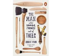 The Man Who Made Things Out Of Trees