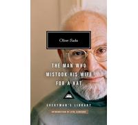 The Man Who Mistook His Wife for a Hat: And Other Clinical Tales (Everyman's Library Contemporary Classics Series)