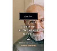 The Man Who Mistook His Wife for a Hat (Everyman’s Library Contemporary Classics)