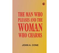 The Man Who Pleases and the Woman Who Charms
