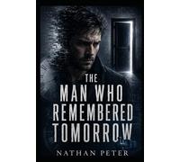 The Man Who Remembered Tomorrow