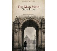 The Man Who Saw Him: A Novel of Herzl, Hitler, and the Vienna That Almost Was