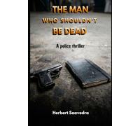 The man who shouldn't be dead (Universe: Why did I pull the trigger?)