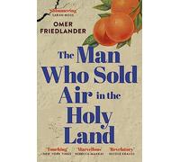The Man Who Sold Air in the Holy Land: SHORTLISTED FOR THE WINGATE PRIZE