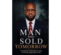 The Man Who Sold Tomorrow: He thought he was predicting the future. He was only being trained to obey.