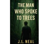 The Man Who Spoke To Trees