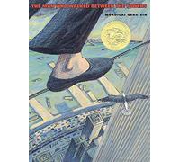 The Man Who Walked Between the Towers (CALDECOTT MEDAL BOOK)