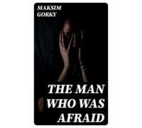 The Man Who Was Afraid (ebook)