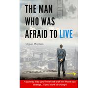 THE MAN WHO WAS AFRAID TO LIVE