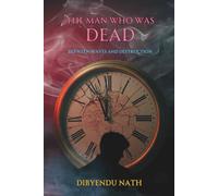 The Man Who Was Dead - English Edition: Between Waves and Destruction