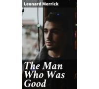 The Man Who Was Good (ebook)
