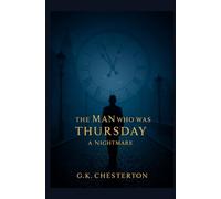 THE MAN WHO WAS THURSDAY: A NIGHTMARE
