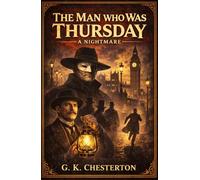 THE MAN WHO WAS THURSDAY: A NIGHTMARE