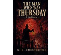 The Man Who Was Thursday: A Nightmare