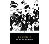 The Man Who Was Thursday: A Nightmare (Penguin Classics)