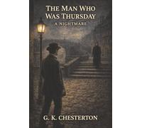 The Man Who Was Thursday: A Poet-Detective Inside the Secret Council of Anarchists
