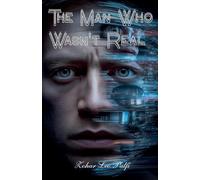The Man Who Wasn't Real