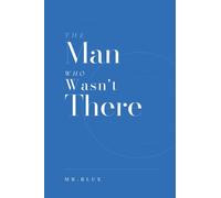 The Man Who Wasn't There