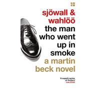 The Man Who Went Up in Smoke: Book 2 (A Martin Beck Novel)