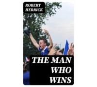 The Man Who Wins (ebook)