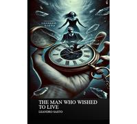 The Man who Wished to Live