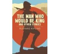 The Man Who Would Be King & Other Stories
