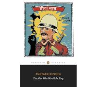 The Man Who Would Be King: Selected Stories (Penguin Classics)