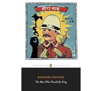 The Man Who Would Be King – Relatos seleccionados – Penguin Classics