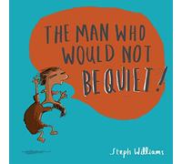 The Man Who Would Not Be Quiet
