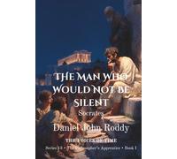 The Man Who Would Not Be Silent: Socrates (Series 13: The Philosopher's Apprentice)