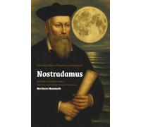 The Man Whose Prophecies Surpassed Nostradamus