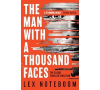 The Man with a Thousand Faces: The gripping, unputdownable debut from the global thriller sensation!