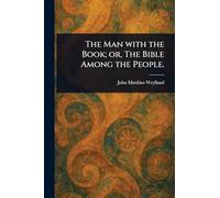 The Man With the Book; or, The Bible Among the People.
