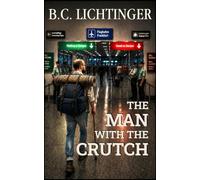 The Man with the Crutch - The True Story of My Brother Ralf: The Life of a Young Man Who Believed in Karma (Stations)