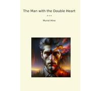 The Man with the Double Heart (Classic Books)