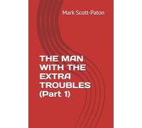 THE MAN WITH THE EXTRA TROUBLES (Part 1) (The man with a strange anomoly)