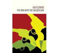 The Man with the Golden Gun: 13 (James Bond 007)